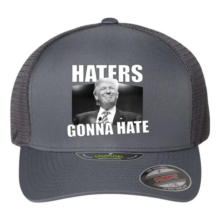 Haters Gonna Hate Trump Flexfit Unipanel Trucker Cap