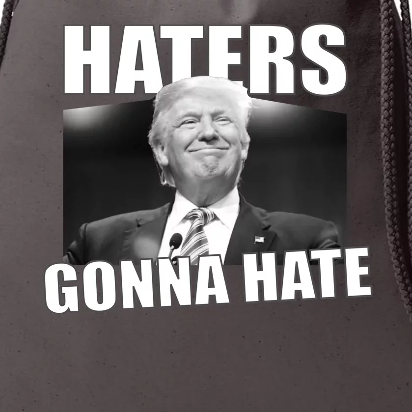 Haters Gonna Hate Trump Drawstring Bag