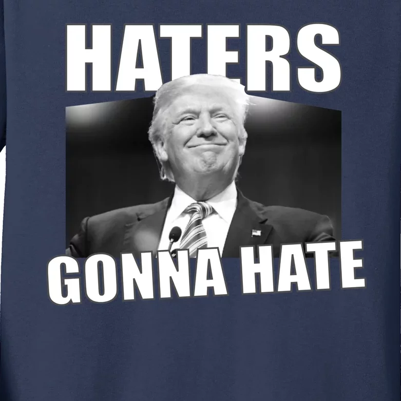 Haters Gonna Hate Trump Kids Long Sleeve Shirt