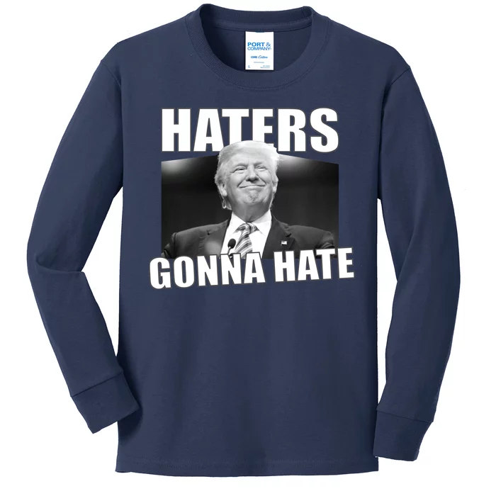 Haters Gonna Hate Trump Kids Long Sleeve Shirt