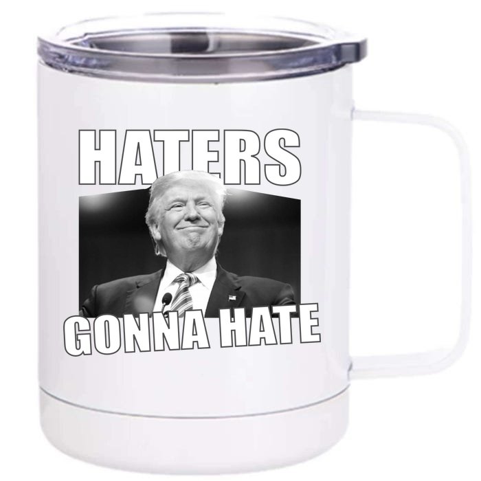 Haters Gonna Hate Trump Front & Back 12oz Stainless Steel Tumbler Cup