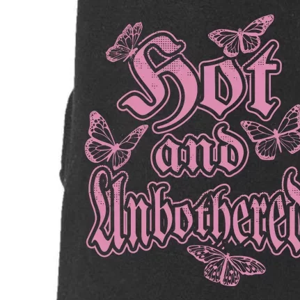 Hot And Unbothered Butterfly Quote Doggie 3-End Fleece Hoodie