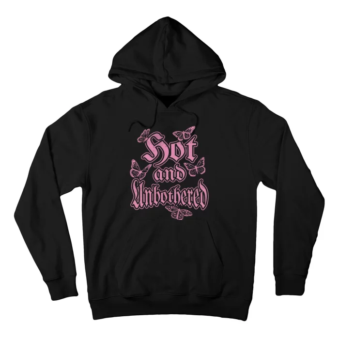 Hot And Unbothered Butterfly Quote Hoodie