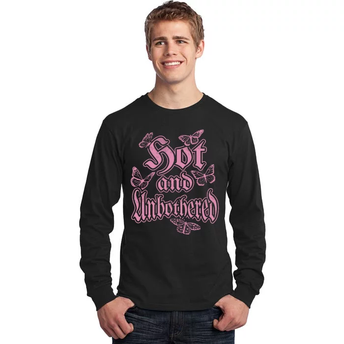 Hot And Unbothered Butterfly Quote Tall Long Sleeve T-Shirt