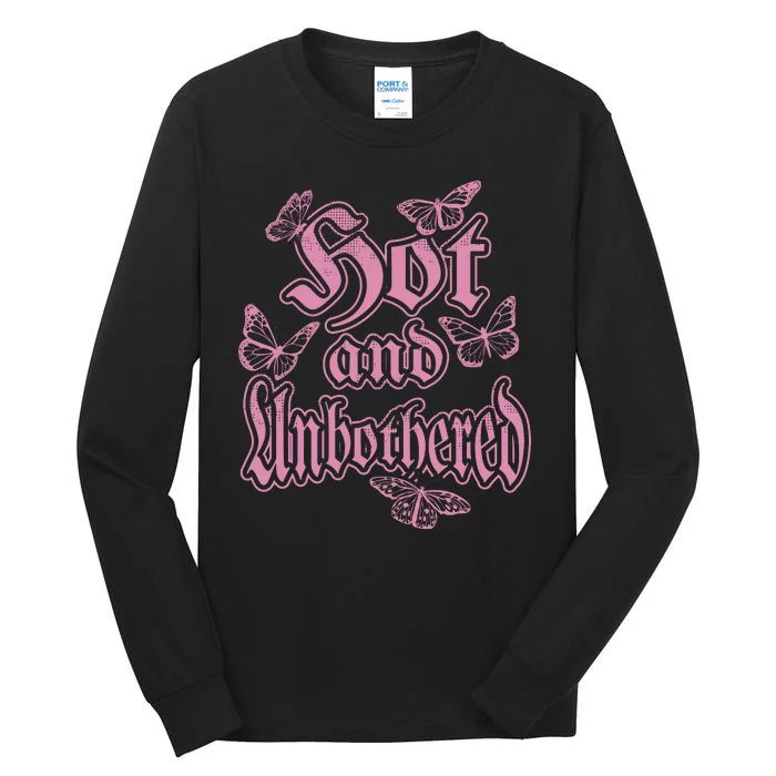 Hot And Unbothered Butterfly Quote Tall Long Sleeve T-Shirt