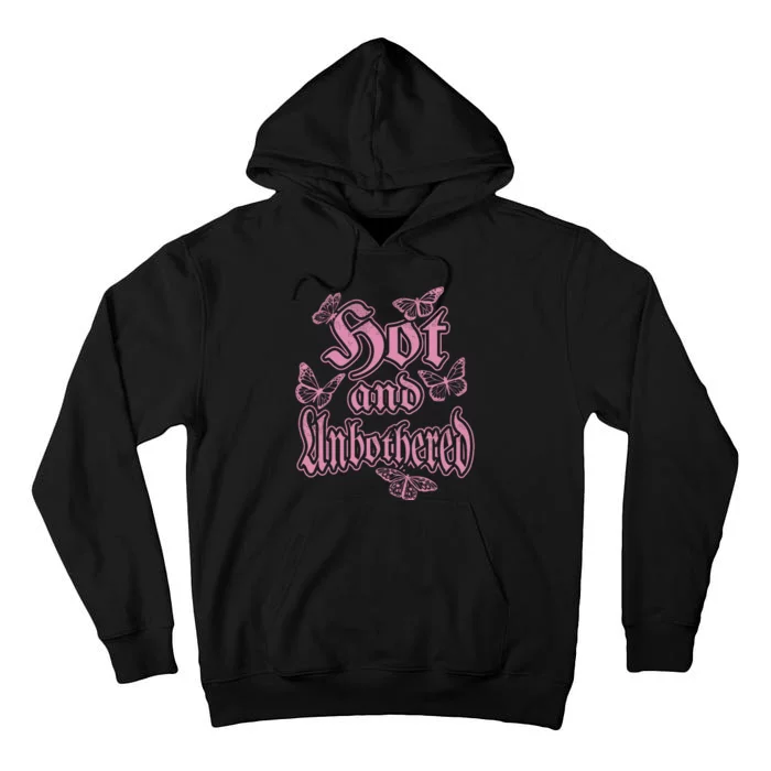 Hot And Unbothered Butterfly Quote Tall Hoodie