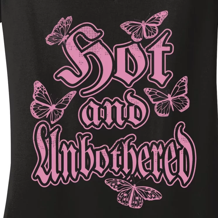 Hot And Unbothered Butterfly Quote Women's V-Neck T-Shirt