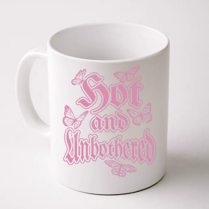 Hot And Unbothered Butterfly Quote Front & Back Coffee Mug