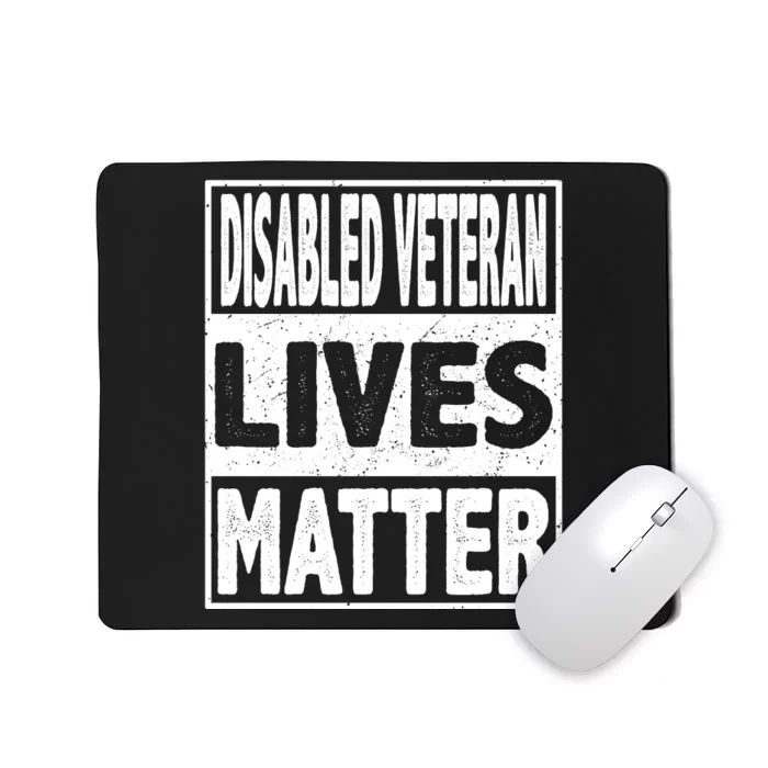 Honoring Army Veteran Disabled Veteran Lives Matter Mousepad