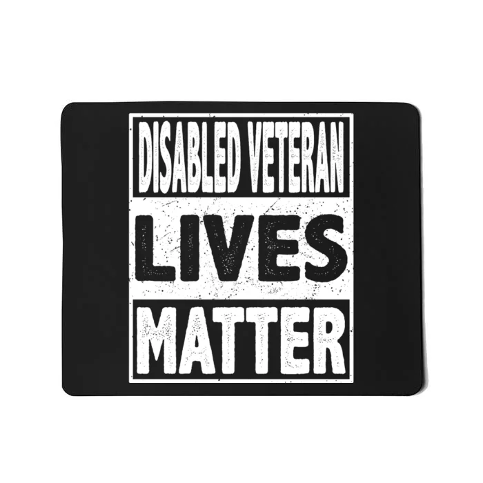 Honoring Army Veteran Disabled Veteran Lives Matter Mousepad