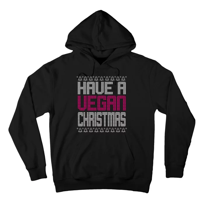 Have A Vegan Christmas Ugly Sweater Hoodie