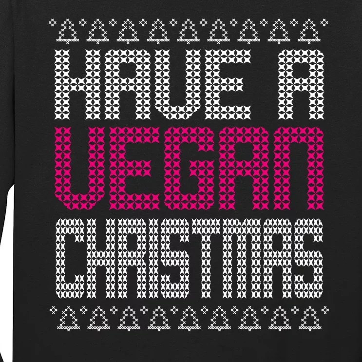 Have A Vegan Christmas Ugly Sweater Long Sleeve Shirt