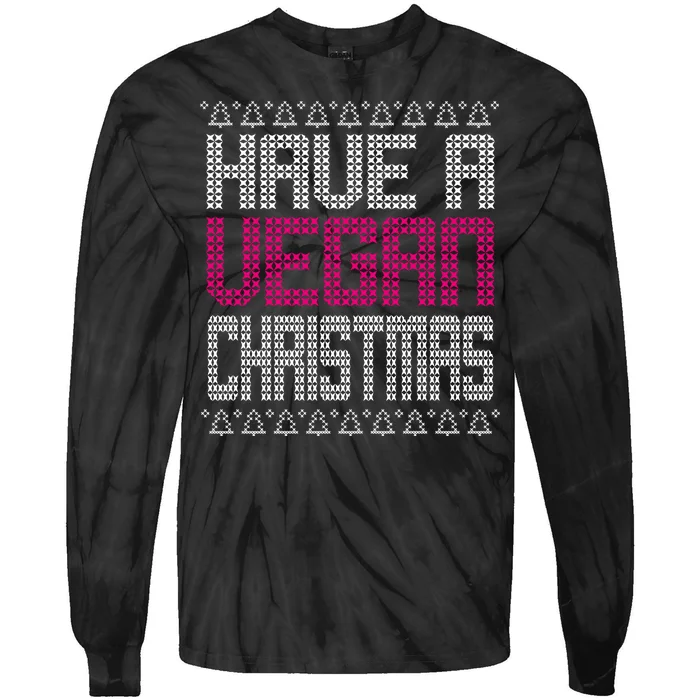 Have A Vegan Christmas Ugly Sweater Tie-Dye Long Sleeve Shirt