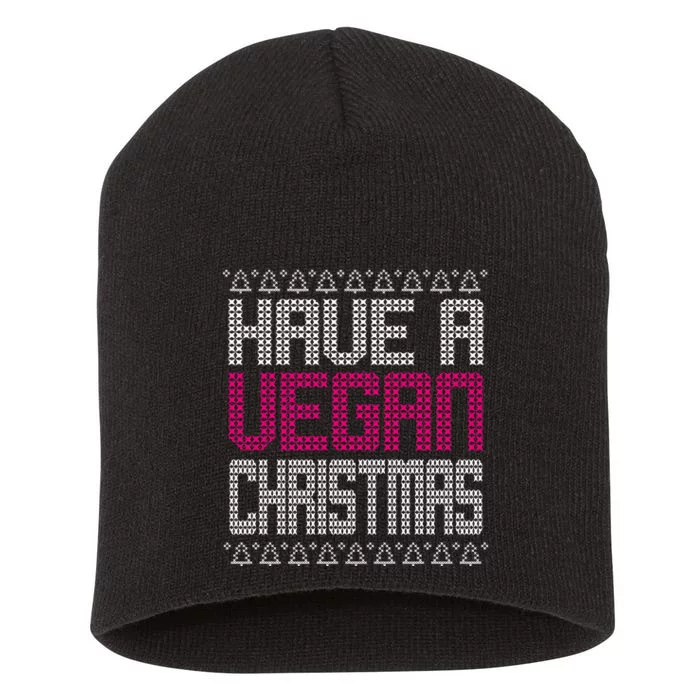 Have A Vegan Christmas Ugly Sweater Short Acrylic Beanie