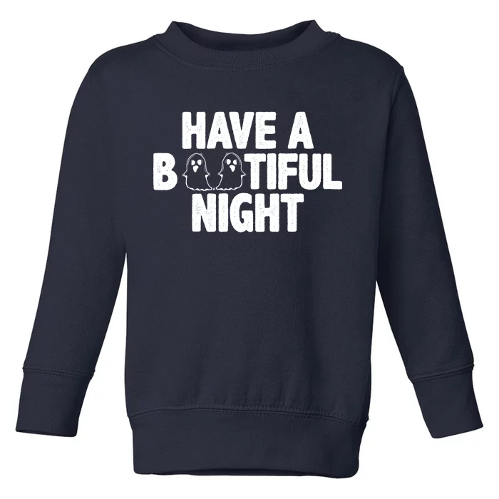 Have A Bootiful Night Toddler Sweatshirt