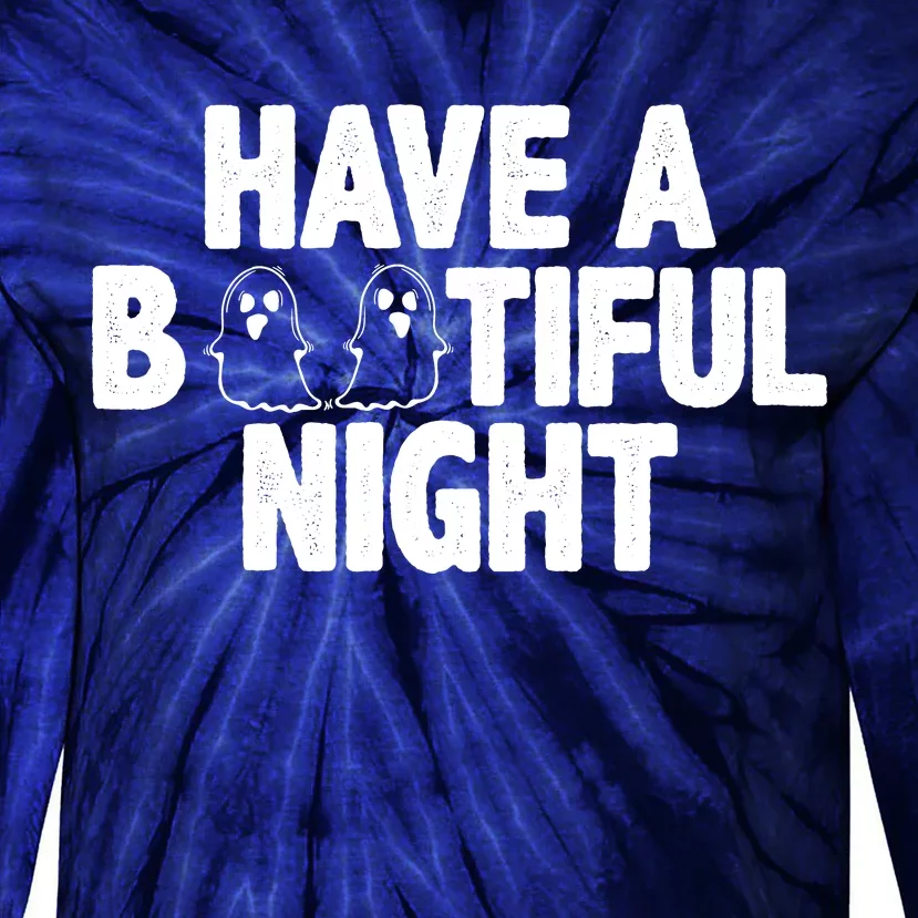 Have A Bootiful Night Tie-Dye Long Sleeve Shirt