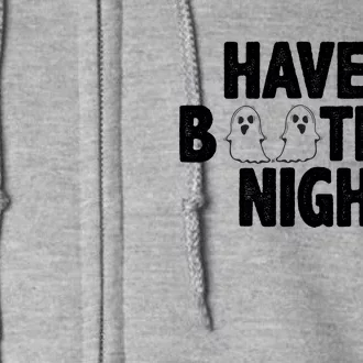 Have A Bootiful Night Full Zip Hoodie