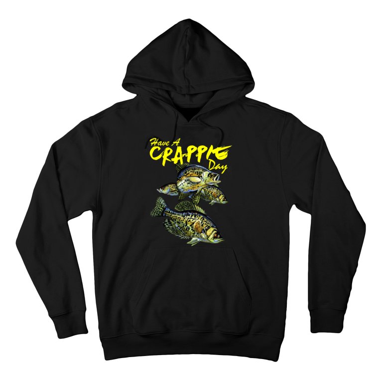 Have A Crappie Day Panfish Funny Fishing Hoodie