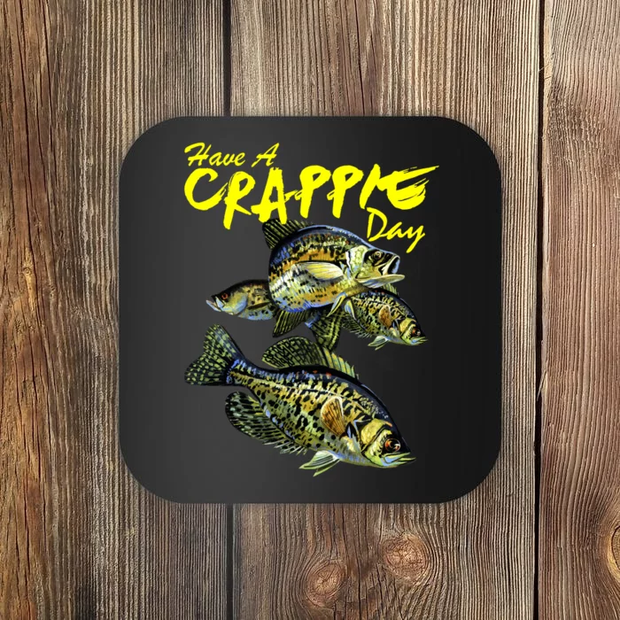 Have A Crappie Day Panfish Funny Fishing Coaster