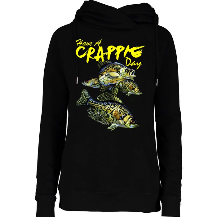 Have A Crappie Day Panfish Funny Fishing Womens Funnel Neck Pullover Hood