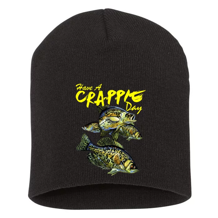 Have A Crappie Day Panfish Funny Fishing Short Acrylic Beanie