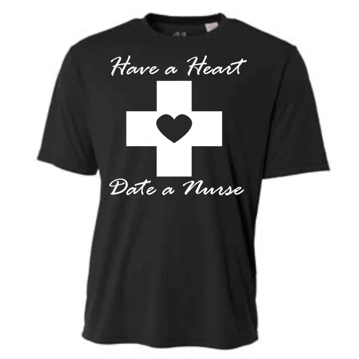 Have A heart Date A Nurse Cooling Performance Crew T-Shirt