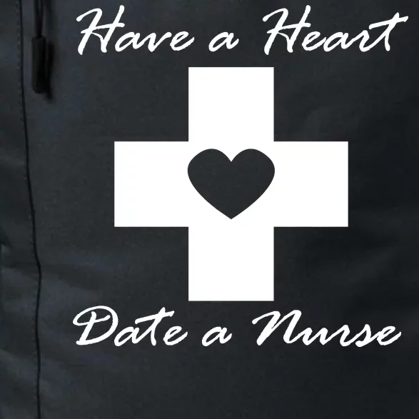 Have A heart Date A Nurse Daily Commute Backpack