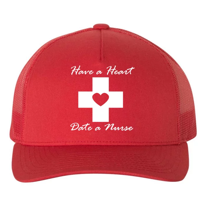 Have A heart Date A Nurse Yupoong Adult 5-Panel Trucker Hat