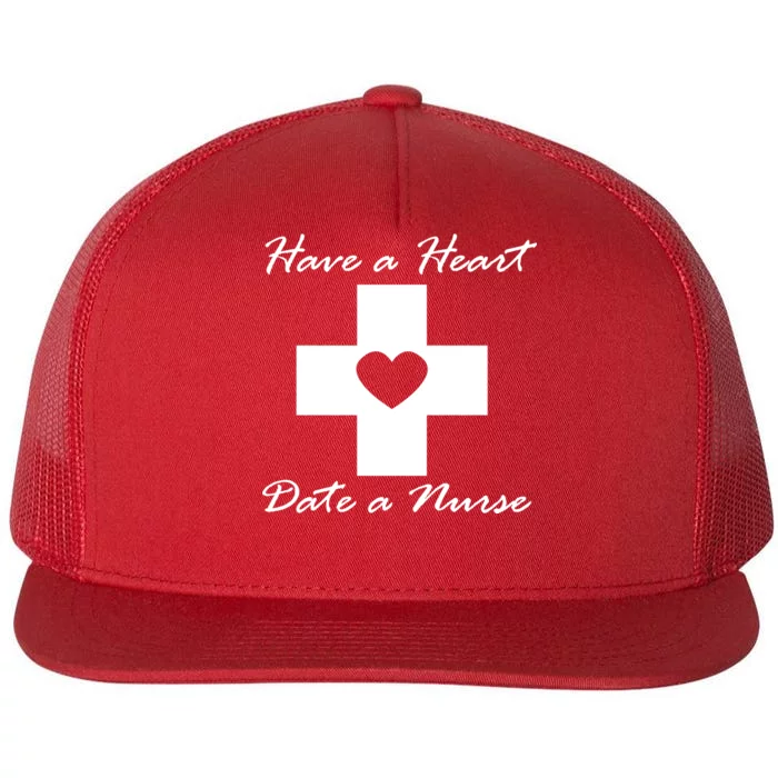 Have A heart Date A Nurse Flat Bill Trucker Hat