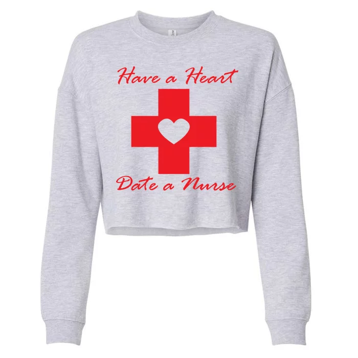 Have A heart Date A Nurse Cropped Pullover Crew