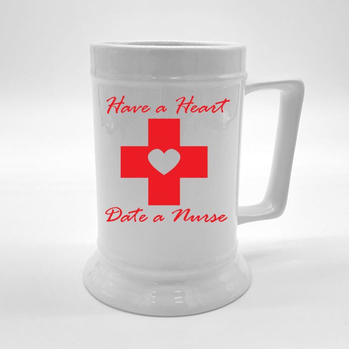 Have A heart Date A Nurse Front & Back Beer Stein