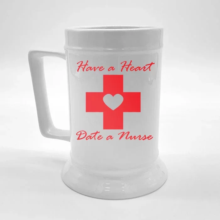 Have A heart Date A Nurse Front & Back Beer Stein