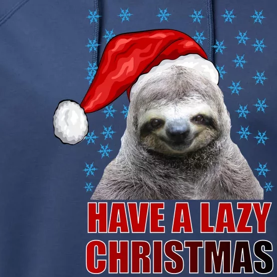 Have A Lazy Sloth Christmas Performance Fleece Hoodie