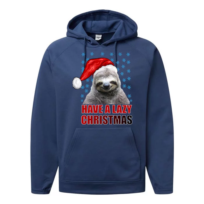 Have A Lazy Sloth Christmas Performance Fleece Hoodie