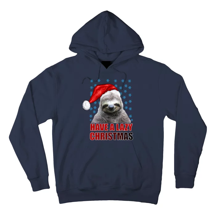 Have A Lazy Sloth Christmas Hoodie