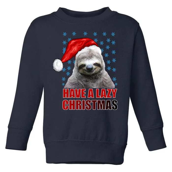 Have A Lazy Sloth Christmas Toddler Sweatshirt