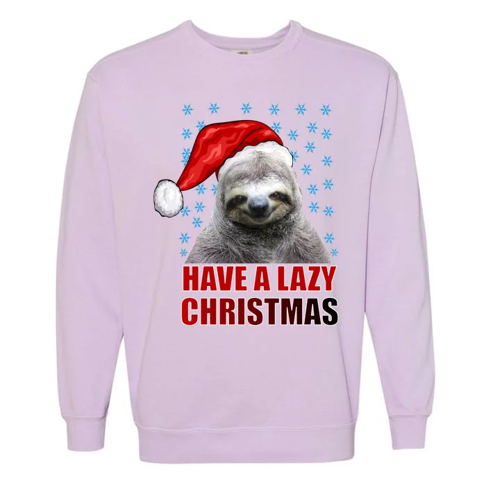 Have A Lazy Sloth Christmas Garment-Dyed Sweatshirt