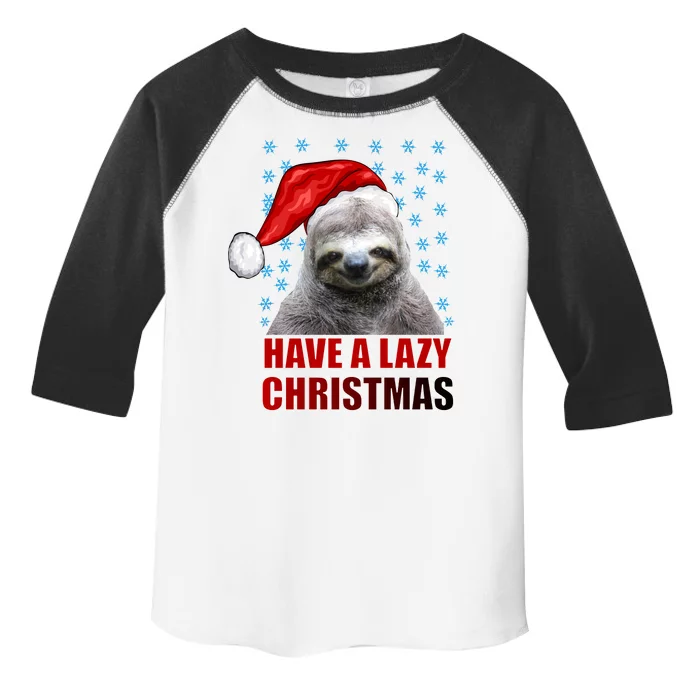 Have A Lazy Sloth Christmas Toddler Fine Jersey T-Shirt