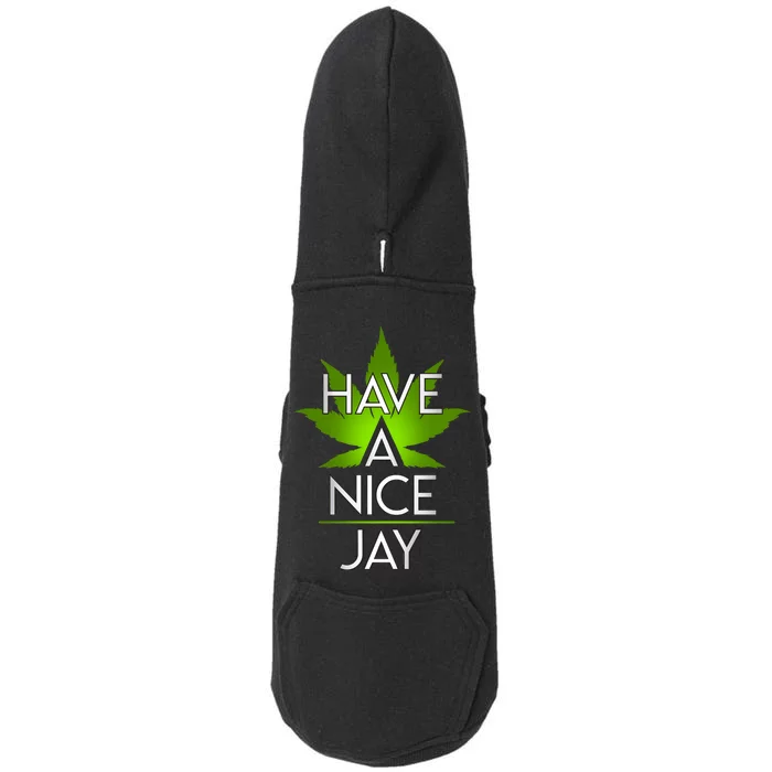 Have A Nice Jay Funny Weed Doggie 3-End Fleece Hoodie