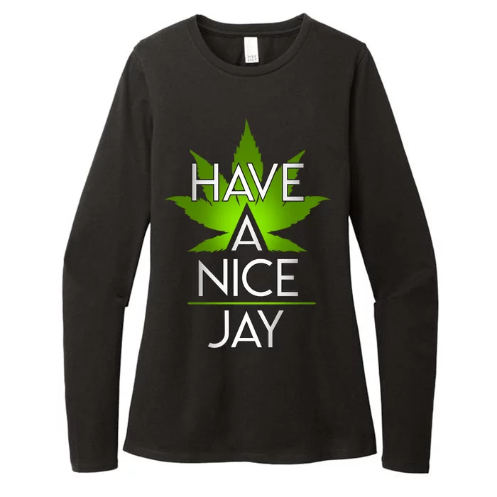 Have A Nice Jay Funny Weed Womens CVC Long Sleeve Shirt