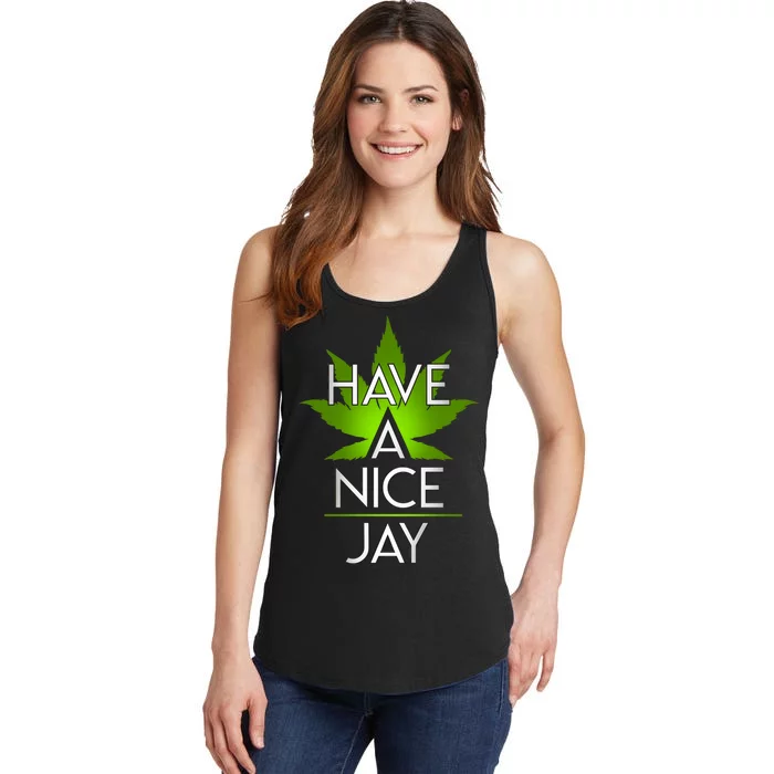 Have A Nice Jay Funny Weed Ladies Essential Tank