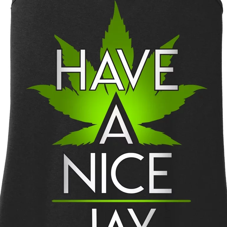 Have A Nice Jay Funny Weed Ladies Essential Tank