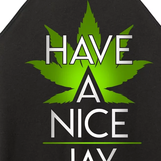 Have A Nice Jay Funny Weed Women’s Perfect Tri Rocker Tank