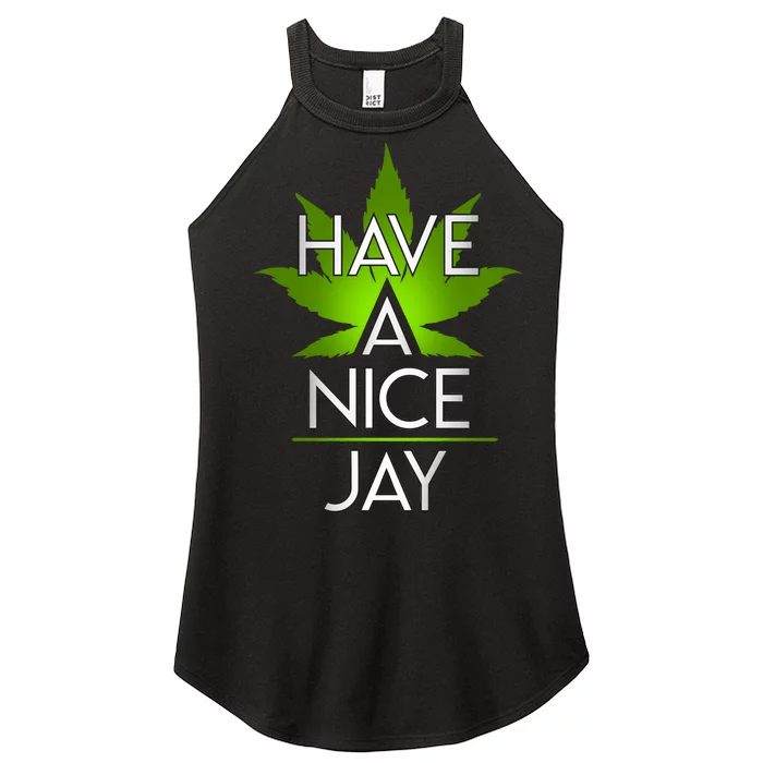 Have A Nice Jay Funny Weed Women’s Perfect Tri Rocker Tank