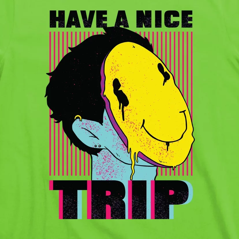 Have A Nice Trip Smiley T-Shirt