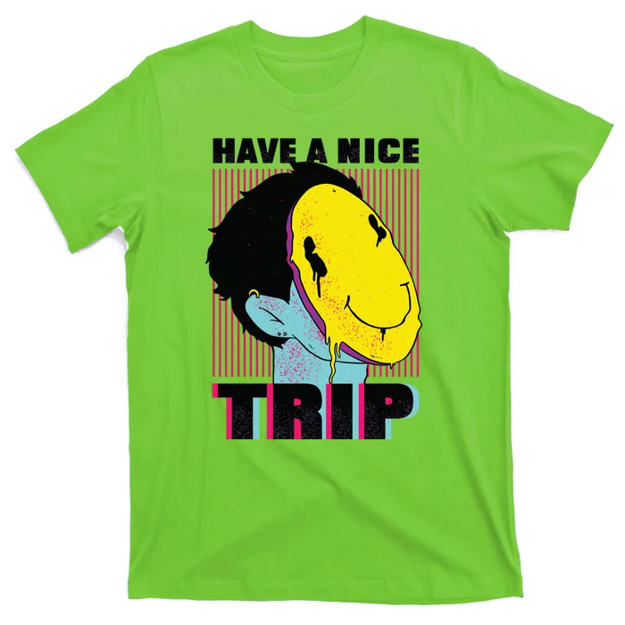 Have A Nice Trip Smiley T-Shirt