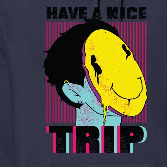 Have A Nice Trip Smiley Premium Hoodie