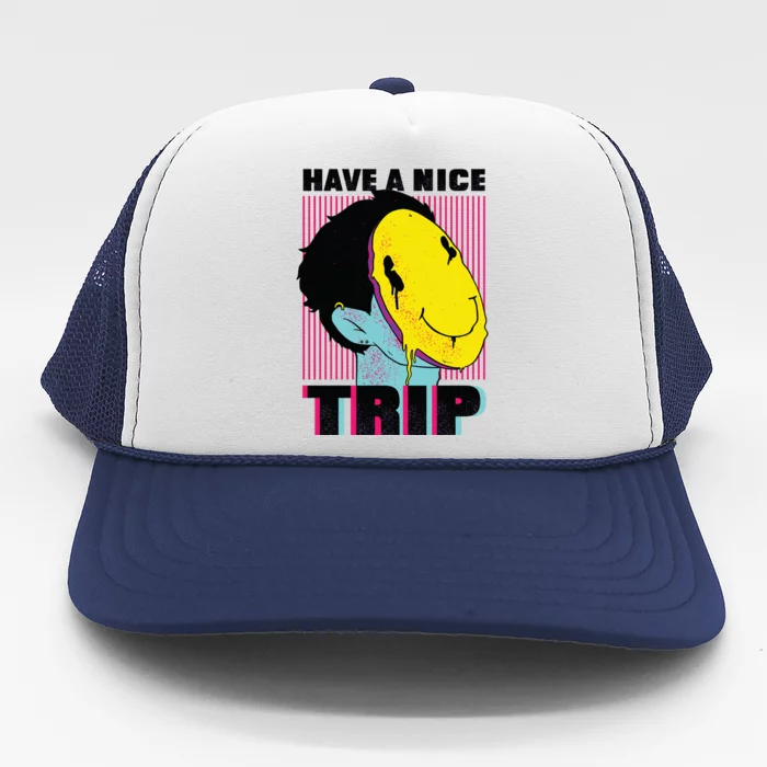 Have A Nice Trip Smiley Trucker Hat