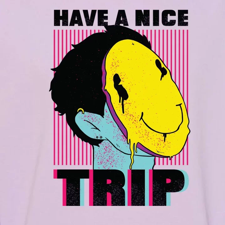 Have A Nice Trip Smiley Garment-Dyed Sweatshirt