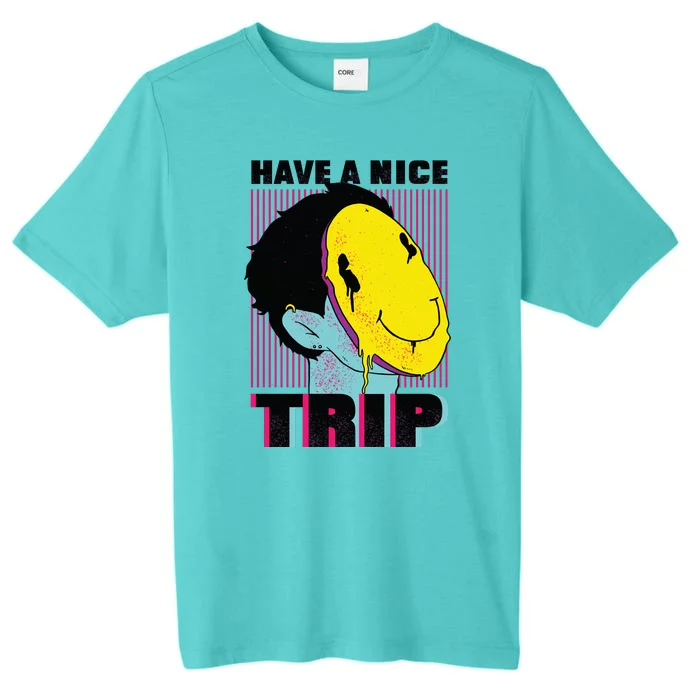 Have A Nice Trip Smiley ChromaSoft Performance T-Shirt